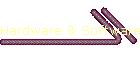 Hardware & Software component