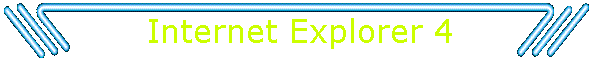 Internet Explorer 4