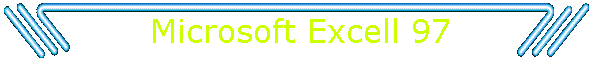 Microsoft Excell 97